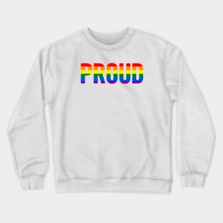 Proud Crewneck Sweatshirt